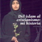 Del islam al cristianismo: mi historia.